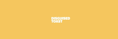 Disguised Toast