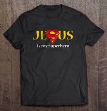 Jesus Is My Superhero T Shirts Teeherivar My Superhero Shirts Superhero Shirt