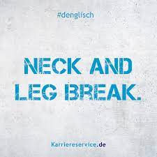 Redewendung Hals Und Beinbruch Karriereservice De Spruche Zitate Humor Quotes Funny Denglisch Lustig Proverbs Quotes Sayings Love Quotes For Him