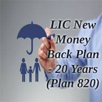 Lic New Money Back Plan 20 Years 820 Review Features