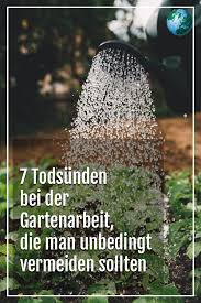 7 Garten Todsunden Die Sie Vermeiden Sollten Gartenarbeit Garten Pflanzen Und Garten
