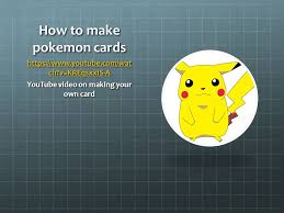 Make custom parody pokemon cards using your own photos and pics. How To Make Pokemon Cards Ppt Video Online Download