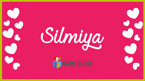 Silmiya Meaning Pronunciation Origin And Numerology Nameslook
