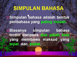 Simpulan bahasa adalah bentuk peribahasa yang paling mudah. Penggunaan Icttmk Bagi Pembelajaran Tutorial Bahasa Melayu Upsr
