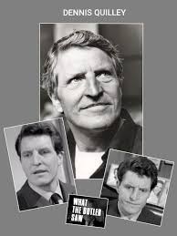 Sadly Denis Quilley had already passed