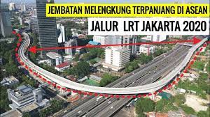 Jembatan lengkung terpanjang di dunia. Jembatan Melengkung Terpanjang Di Asia Tenggara Jalur Lrt Jakarta Desain Karya Anak Bangsa Youtube