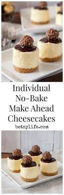 Individual No Bake Cheesecake Recipe The Perfect End To A Holiday Gathering Make Ahead And Top With Ferrero Mini Desserts Indulgent Desserts Mini Cheesecakes