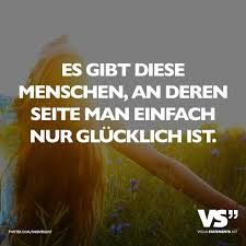 Es Gibt Diese Menschen An Deren Seite Man Einfach Nur Glucklich Ist Visual Statements Visual Statements Spruche Zitate Zitate