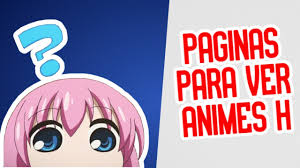 En animeflv tambien chunchiroll,anime center :) espero averte ayuado. Donde Ver Hentai Paginas Para Ver Animes H Youtube