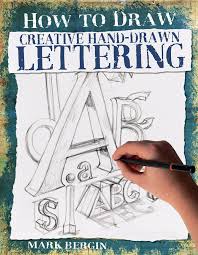 Creative Hand Drawn Lettering How To Draw Bergin Mark 9781912233601 Amazon Com Books