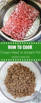 Each salt and freshly ground black set the instant pot to sauté, and heat 2 tablespoons of oil. Instant Pot Ground Beef Fresh Or Frozen A Mind Full Mom