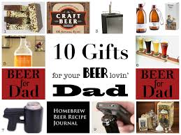 Think beyond a necktie or bottle of whiskey! 10 Father S Day Presents For Your Beer Loving Dad