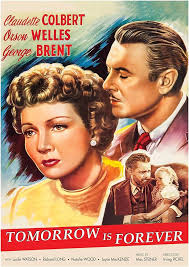 Amazon.com: Tomorrow Is Forever : Claudette Colbert, Orson Welles, George  Brent, Lucile Watson, Richard Long, Natalie Wood, John Wengraf, Sonny Howe,  Ian Wolfe, Joyce MacKenzie, Irving Pichel: 電影和電視