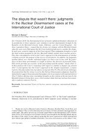 Pdf The Dispute That Wasn T There Judgments In The Nuclear Disarmament Cases At The International Court Of Justice