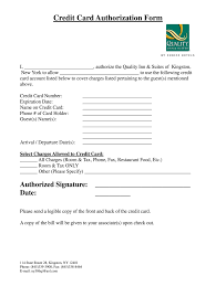 The cardholder signs it to grant permission to the business to charge their debit or credit card. Quality Inn Suites Credit Card Authorization Form Fill And Sign Printable Template Online Us Legal Forms