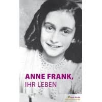 Anne Frank, ihr Leben