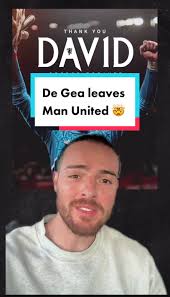 Emotional Farewell: De Gea Leaves Manchester United 😢