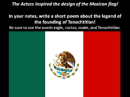 5 where did the aztecs find an eagle with a snake in its mouth on a cactus? Objective Swbat Explain How The Aztec Empire Arose Ppt Download