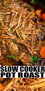Slow Cooker Pot Roast Recipe The Best Classic Old Fashioned Easy Crockpot Pot Roast Homemade With Simple Ingredients Like C