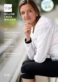 Du stiegst herunter, wie du bist, und würdest erst gesund. Willow Creek Magazin 4 19 By Willow Creek D Ch Issuu