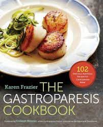 The Gastroparesis Cookbook 102 Delicious Nutritious Recipes For Gastroparesis Relief Gastroparesis Food Nutritious Meals Low Fiber Diet