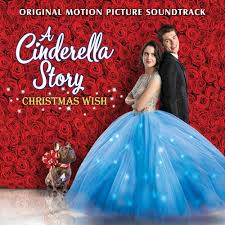 As she grew older they. A Cinderella Story Christmas Wish Original Motion Picture Soundtrack By Laura Marano