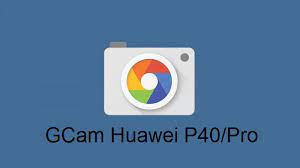 By rprna group july 8, 2021. Gcam Huawei P40 Pro Google Camera Apk Download