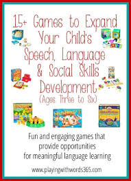 15 Great Games For Speech Language Social Skills Development Ages 3 6 Playing With Words 365 Speech And Language Language Development Toys Speech Therapy Activities