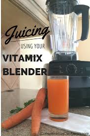 Juicing With A Vitamix Conscientious Confusion Vitamix Recipes Vitamix Juice Vitamix Smoothies