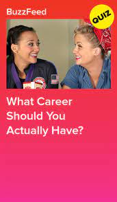 What Career Should You Actually Have Dream Job Quiz Career Quiz Buzzfeed Buzzfeed Quiz Funny