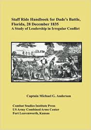 Three days remain until the end of the year. Staff Ride Handbook For Dade S Battle Florida 28 December 1835 A Study Of Leadership In Irregular Conflict Anderson Captain Michael G 9781494438067 Amazon Com Books