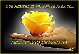 Resultado de imagen para feliz inicio de semana