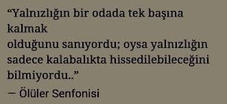 Abbas Maroufi Oluler Senfonisi Yalnizligin Bir Odada Tek Basina Kalmak Oldugunu Saniyordu Alintilar Ozlu Sozler Siir
