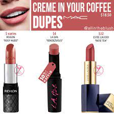 Mac Creme In Your Coffee Lipstick Dupes All In The Blush Coffee Lipstick Cosmetics Dupes Lipstick Dupes