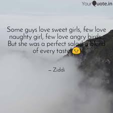 Then your in the right place, daily posts of beautiful shemales pics/vids. Some Guys Love Sweet Girl Quotes Writings By Swati Siddhi Yourquote