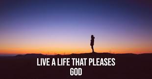 Image result for images a life that pleases God