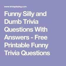 To this day, he is studied in classes all over the world and is an example to people wanting to become future generals. Funny Silly And Dumb Trivia Questions With Answers Free Printable Funny Trivia Quest Trivia Questions And Answers Funny Trivia Questions Fun Trivia Questions