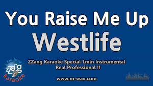 Lyrics Center You Raise Me Up Lyrics Westlife Karaoke