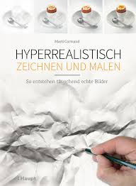 Hyperrealistisch Zeichnen Und Malen Haupt Online Buchshop