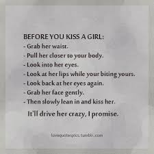 Quotes When You Kiss A Girl Quotesgram