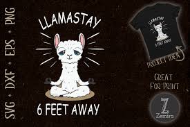 You can create your own files, and it's free. Llama Stay 6 Feet Away Social Distancing Graphic By Zemira Creative Fabrica