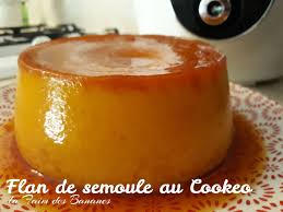 Le Flan De Semoule Au Cookeo La Faim Des Bananes Recette Cookeo Dessert Dessert Au Cookeo Gateau Au Cookeo