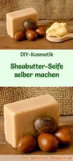 Sheabutter Seife Selber Machen Seifen Rezept Anleitung Seife Selber Machen Rezept Sheabutter Seifen Rezepte