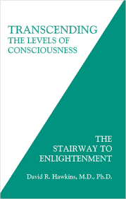 Online bookstore > david hawkins books. Transcending The Levels Of Consciousness The Stairway To Enlightenment By David R Hawkins