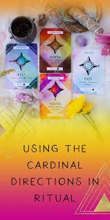 Three Ways To Use The Cardinal Directions In Ritual 1 Add A Layer Of Meaning To Your Ritual The Easiest Way To Start In 2021 Cardinal Directions Ritual Candle Magick