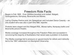 (anderson et al., 2012, p.p 24) we held up posters proclaiming 'aborigines also fought', 'bullets did not discriminate' and 'good enough for tobruk, why not walgett rsl?' (anderson et al., 2012, p.p 24) Charles Perkins And The Freedom Rides