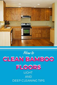 How To Clean Bamboo Floors Light And Deep Cleaning Tips In 2020 Bamboo Flooring Cleaning Bamboo Flooring Deep Cleaning Tips