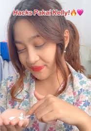 Hacks Pakai Kelly untuk Wajah Putih Natural