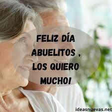 Es una celebración que rinde honores a la labor familiar que realizan los abuelos, su influencia en las familias y la enseñanza de valores y educación que brindan a sus nietos. Dia Del Abuelo 2021 Frases Tarjetas Mensajes E Imagenes