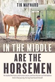 In The Middle Are The Horsemen Horse Books Horseman Horses